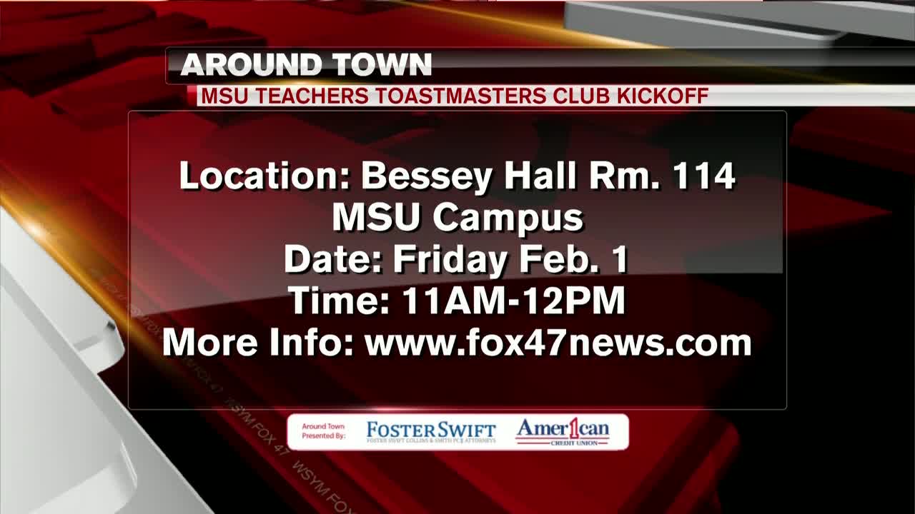 Around Town 1/28/19 - MSU Teachers Toastmasters Club Kickoff