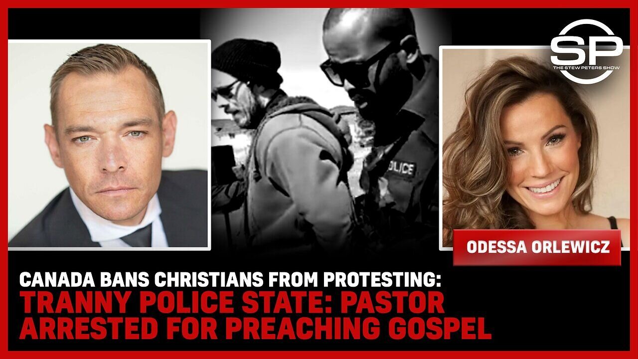 Canada BANS Christians From PROTESTING: Tranny Police State: Pastor ARRESTED For Preaching Gospel