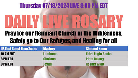 Mary's Daily Live Holy Rosary Prayer at 8:00 p.m. EDT 07/18/2024