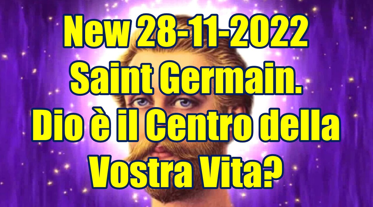 Saint Germain. Dio è il centro della vostra vita?