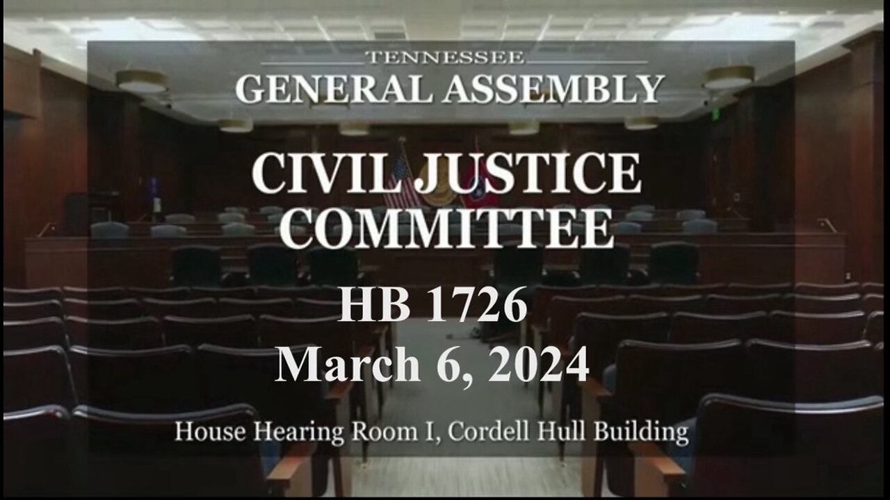 Tenn. HB-1726 (full video) - FOSTER CARE HOUSE SUB CIVIL - March 6, 2024