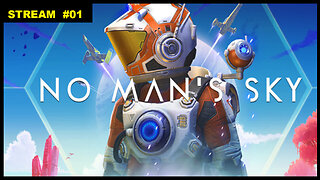 Episode #006 | MAN'S SKY | LIVE STREAM 01-12-23