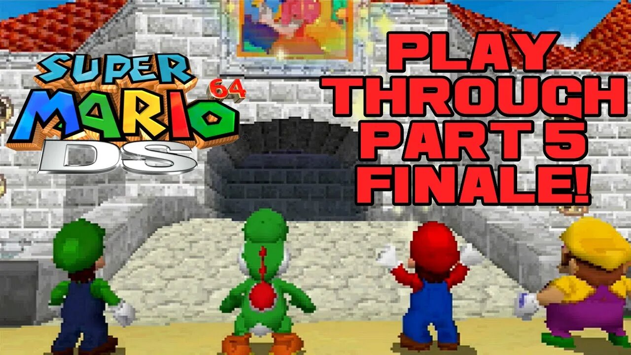 Super Mario 64 DS - Part 5 Finale! - Nintendo DS Playthrough 😎Benjamillion