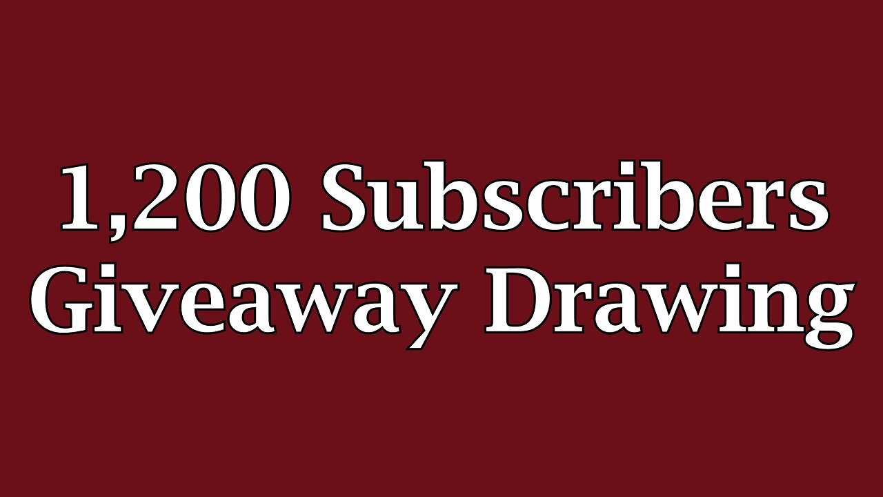 1,200 Subscribers Giveaway Drawing