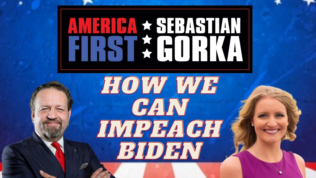 How we can impeach Biden. Jenna Ellis with Sebastian Gorka on AMERICA First