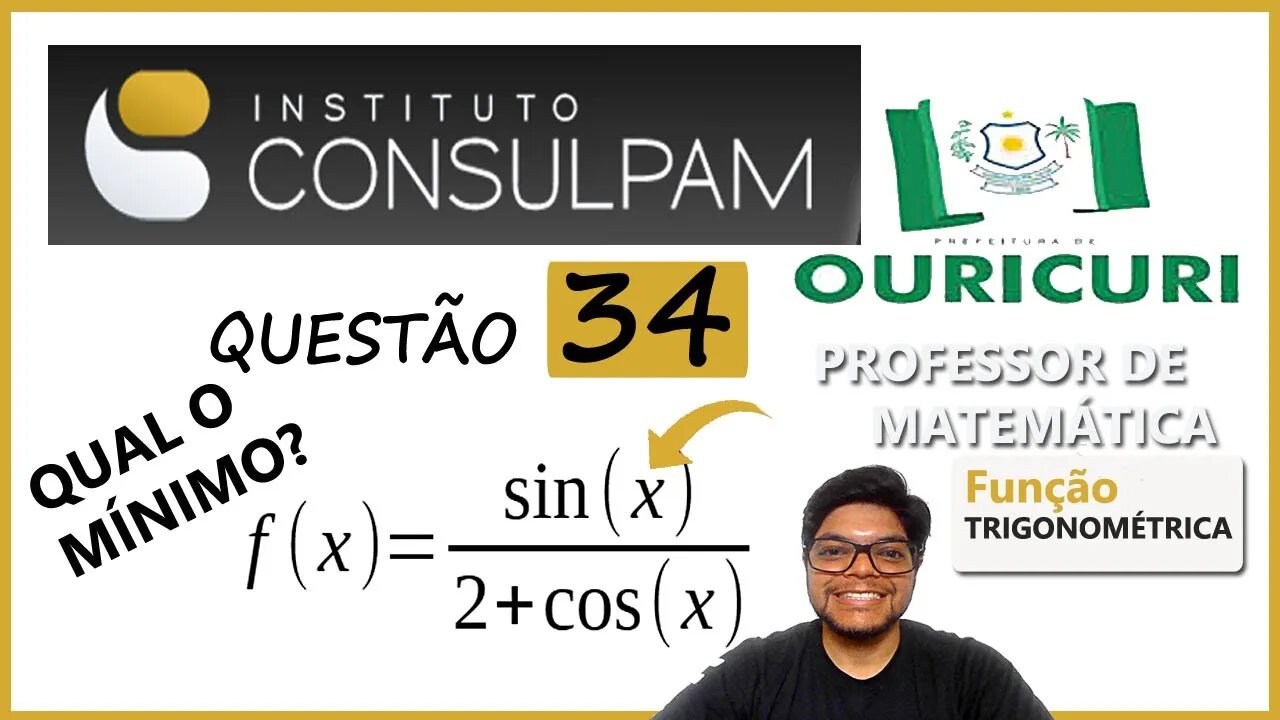 Prova de Ouricuri 2022 (CONSULPAM) Questão 34 | Valor mínimo da função trigonométrica,