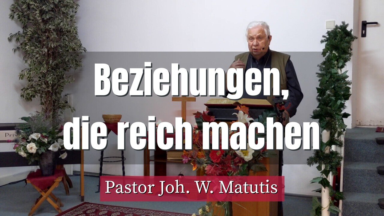 Joh. W. Matutis - Beziehungen, die reich machen - 12. März 2022