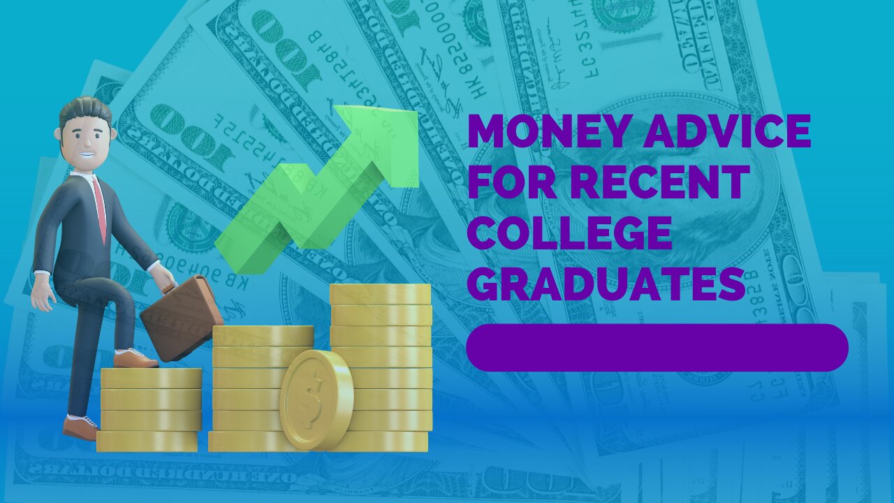 Money Advice for Recent College Graduates