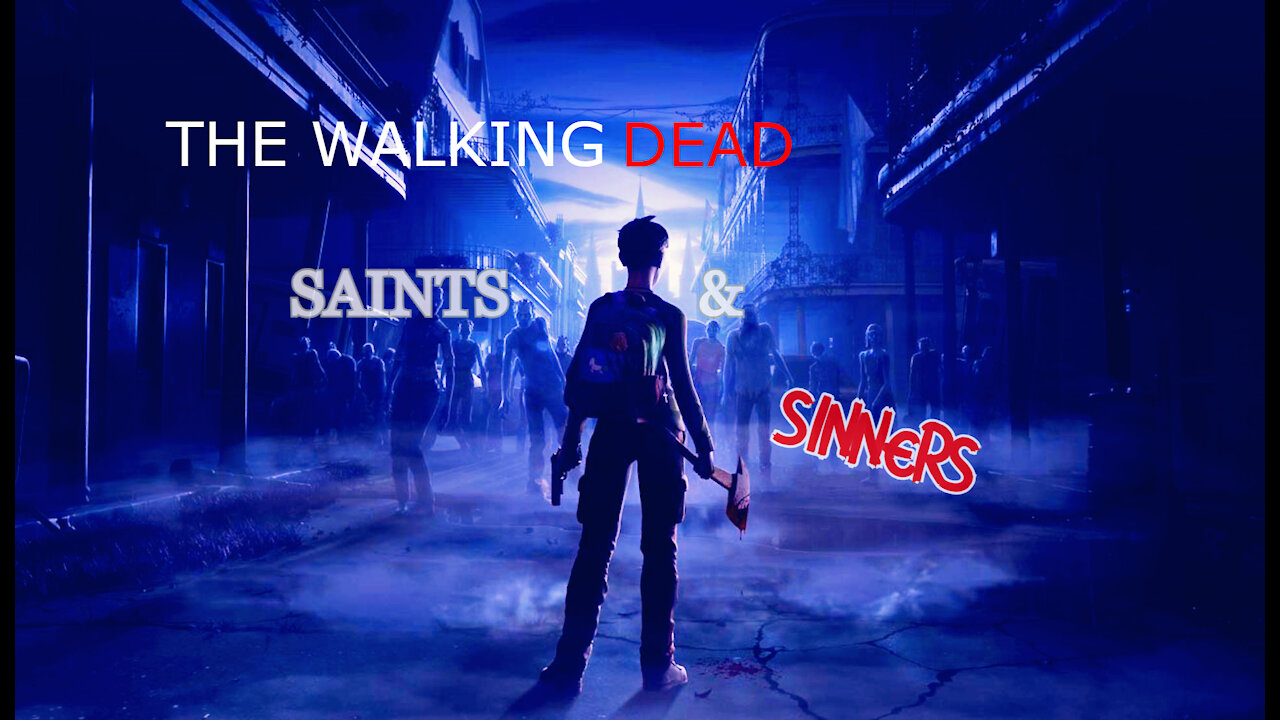 The Walking Dead Saints and Sinners PART 1