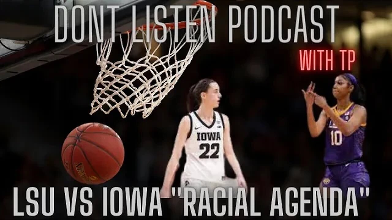 LSU vs IOWA racial tensions and what it really is Angel Reese Caitin Clark