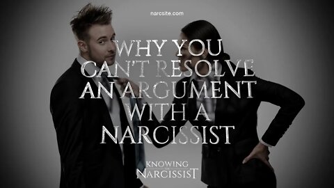 Why You Cannot Resolve An Argument With a Narcissist