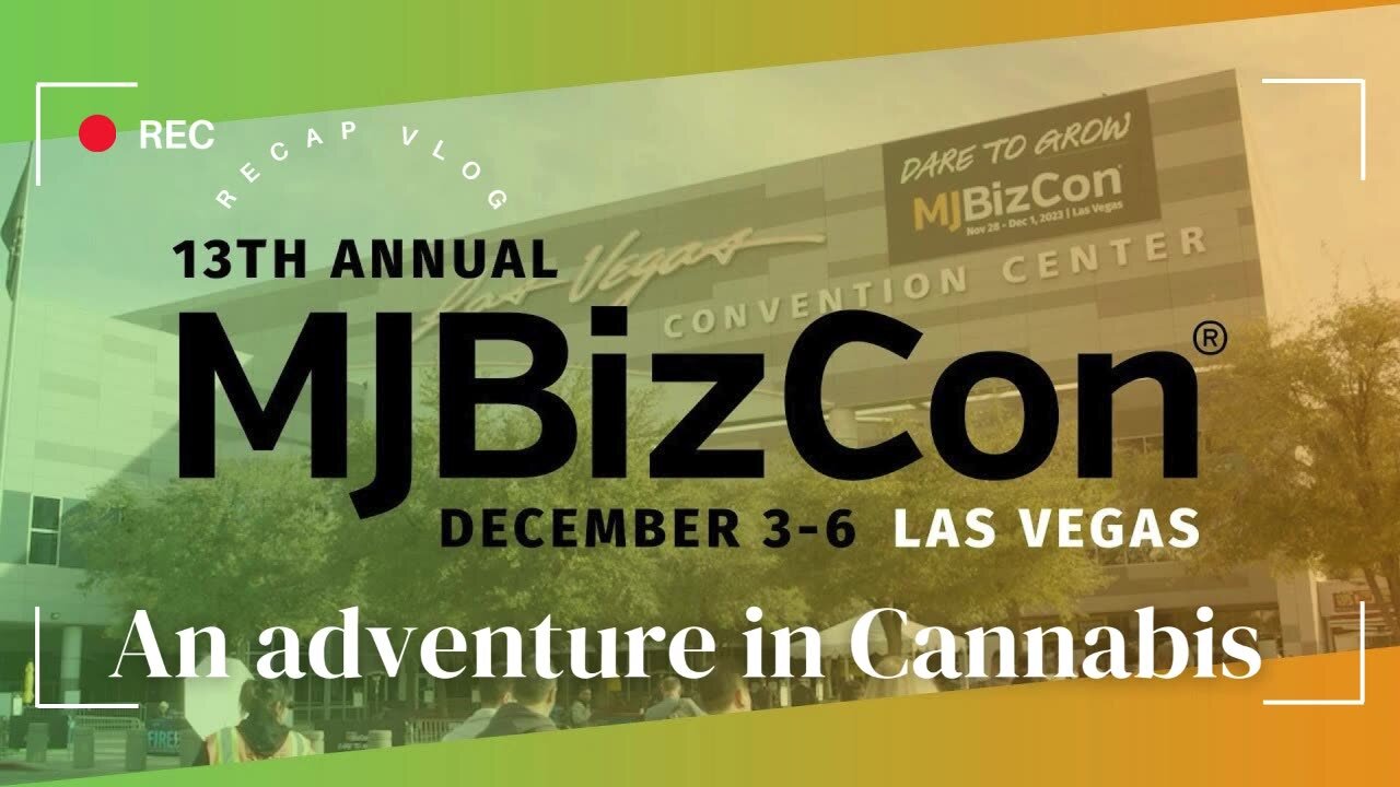 MJBizCon 2024 Las Vegas LIVE Recap