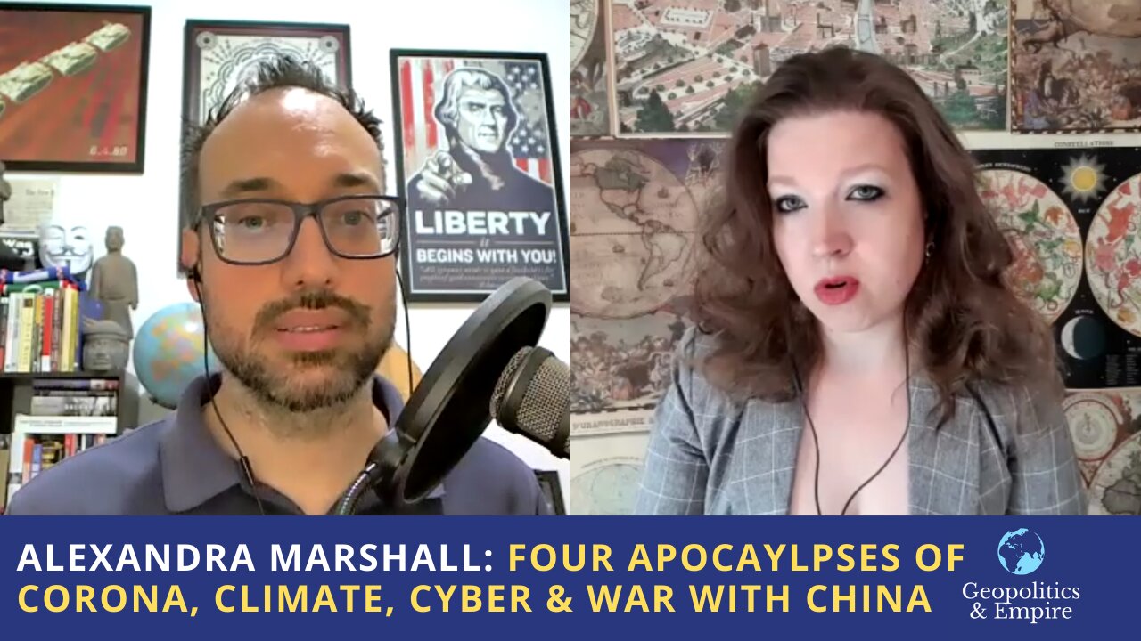 Alexandra Marshall: The Four Apocalypses of Corona, Climate, Cyber Pandemic, & War with China