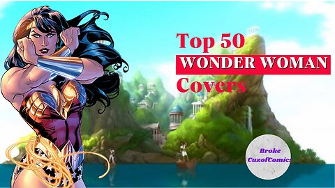 Top 50 Wonder Woman Covers.