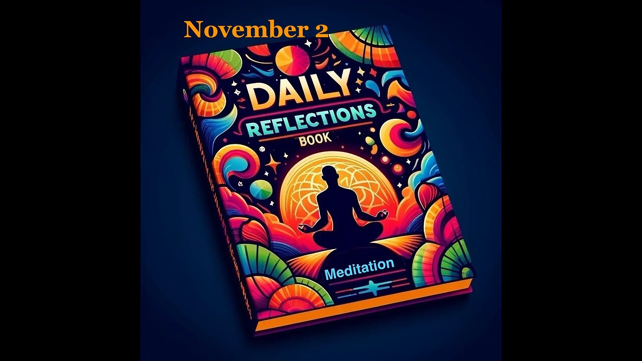 Daily Reflections Meditation Book – November 2 – Alcoholics Anonymous - Read Along –Sober Recovery