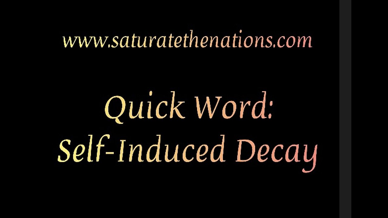 Quick Word: Self-Induced Decay