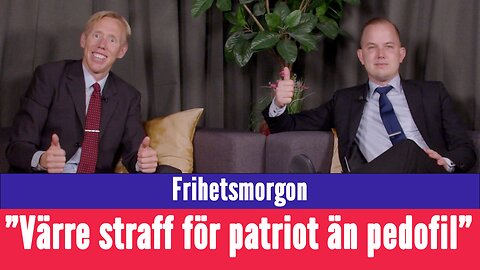 Frihetsmorgon - "Värre straff för patriotism än för avskyvärt brott"