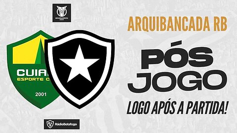 LÍDER ABSOLUTO!!! CUIABÁ 0 X 1 BOTAFOGO PÓS -JOGO | ARQUIBANCADA RB