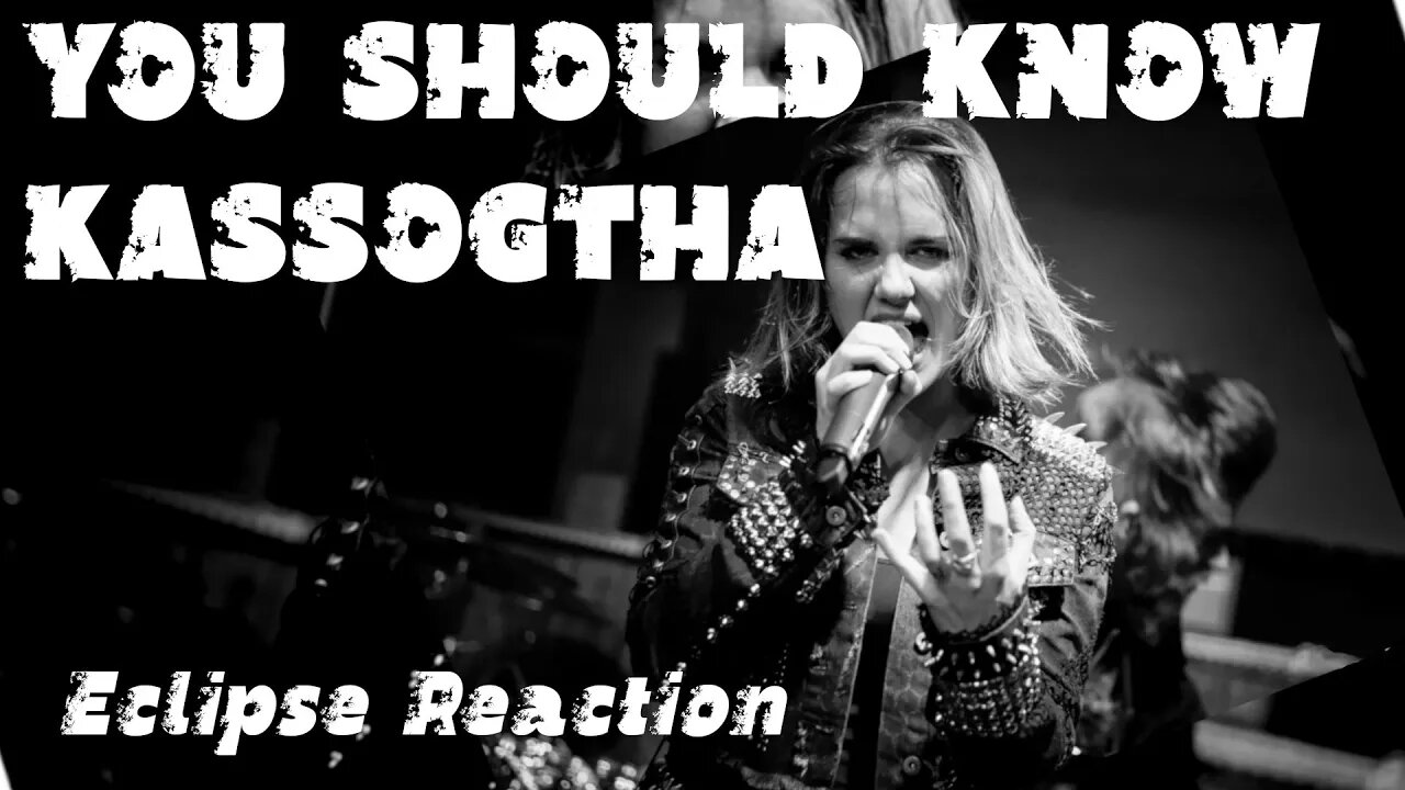 Kassogtha - Eclipse Reaction! They need to be on your radar.