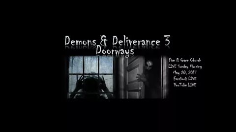 Demons & Deliverance 3: Doorways