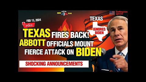 TEXAS FIRES BACK, ABBOTT OFFICIALS MOUNT FIERCE ATTACK ON BIDEN