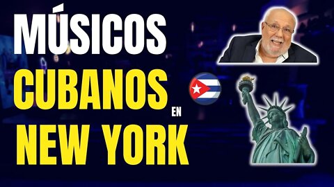 🔥🎵Músicos Cubanos en New York🎶🔥