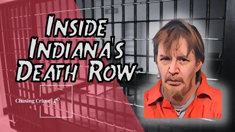 Indiana Death Row: Inside the Shocking Unit
