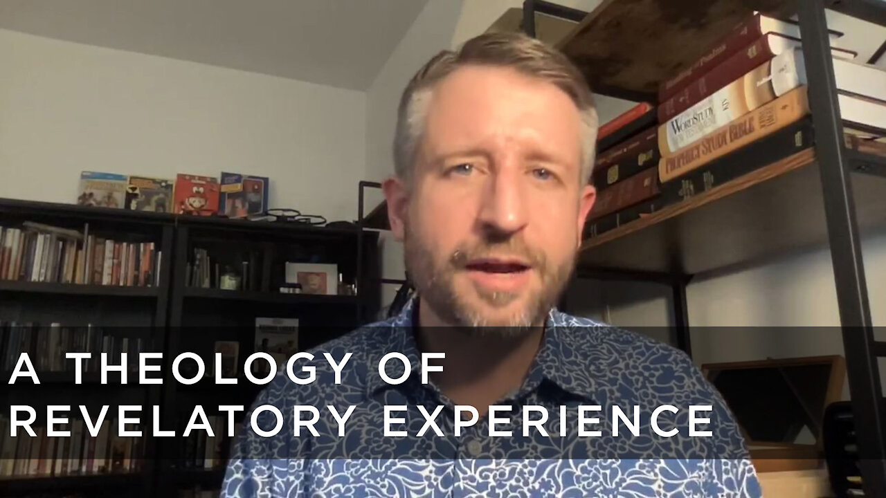 A Theology of Revelatory Experience | #SupernaturalTheology w/ Justin Perry