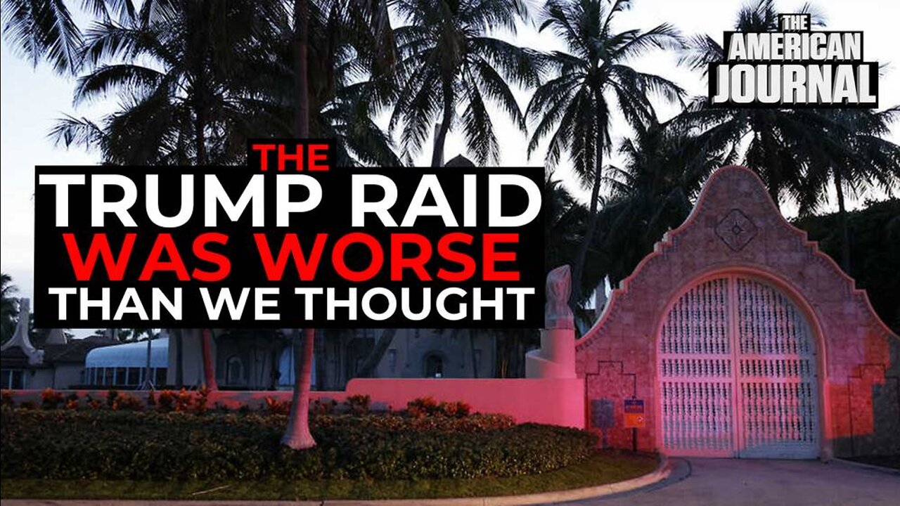 The Raid On Trump Was Worse Than We Thought