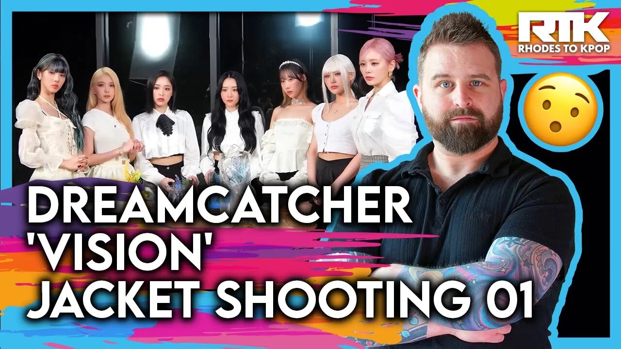 DREAMCATCHER (드림캐쳐) - 'Vision' Jacket Shooting 01 (Reaction)