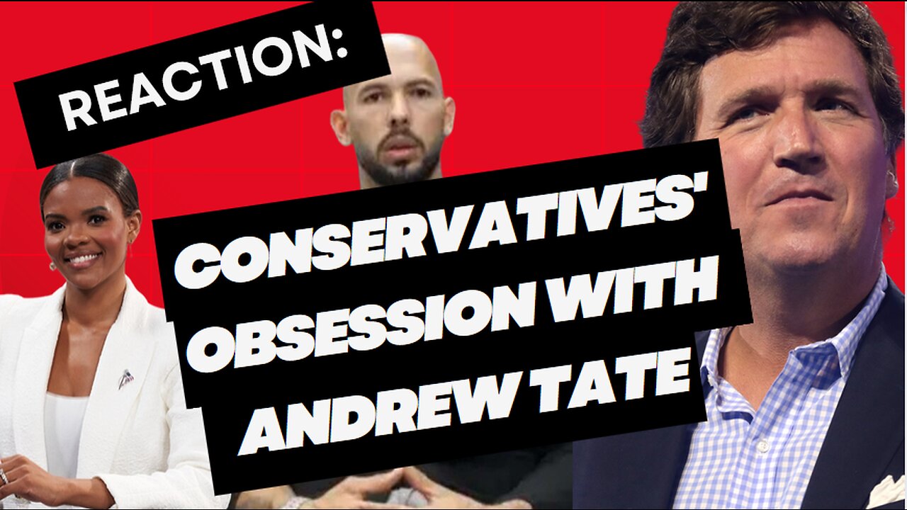 Tucker & Candace: Conservatives' weird obsession with Andrew Tate