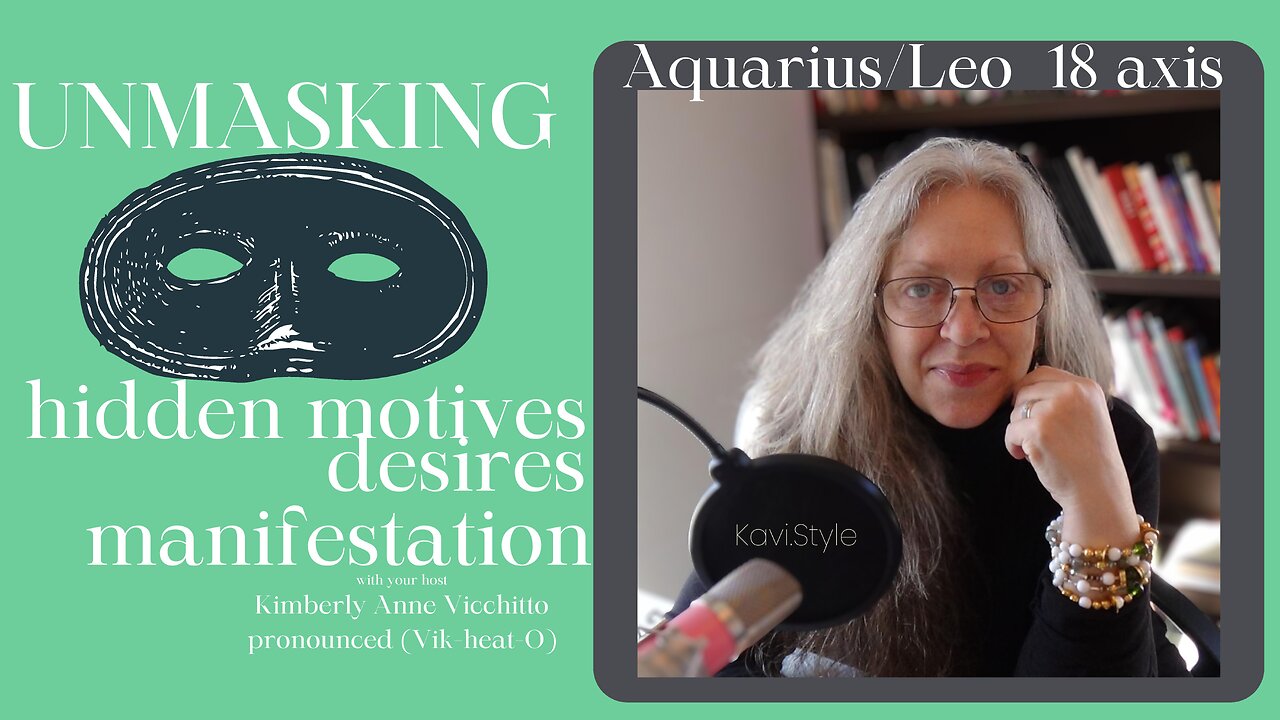 Aquarius 18. Leo 18. Unmasking. Desire. Hidden Motives. Astrology. Symbol. Podcast. Sabian Degree