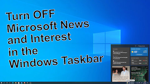 Turn OFF Microsoft News and Interest in the Windows Taskbar