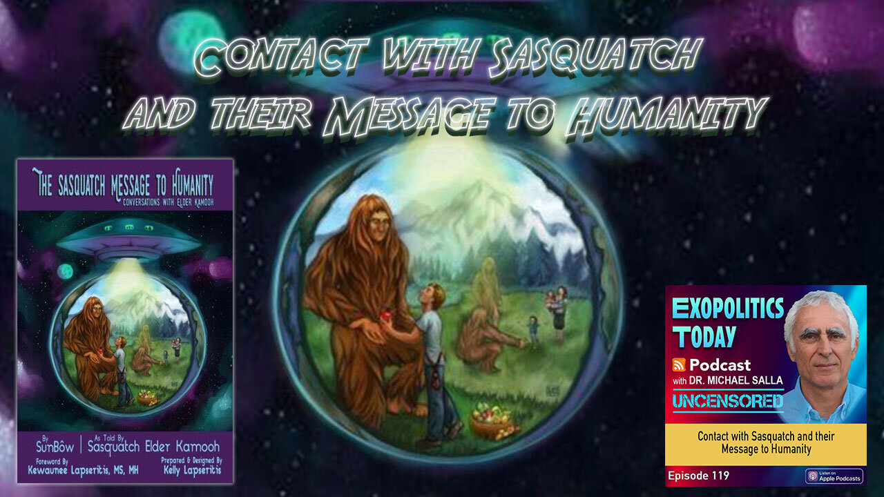 Contact with Sasquatch and their Message to Humanity