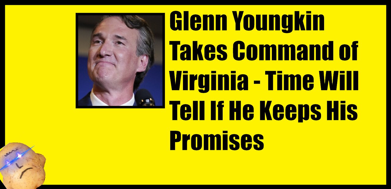 Glenn Youngkin Is Now the Virginia Governor | Will He Keep His Promises?