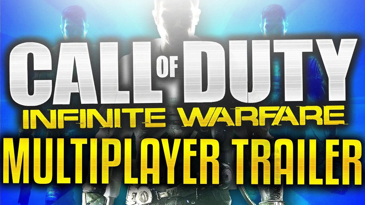 Official Call of Duty® Infinite Warfare – Multiplayer Reveal Trailer! "INFINITE WARFARE MULTIPLAYER"