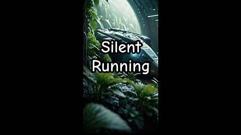 Silent Running, a Sci-Fi cinematic short.