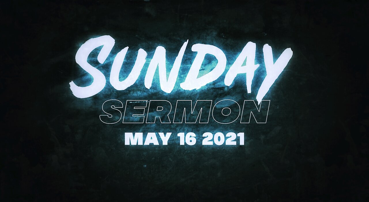 Sunday Sermon 05/16/2021 - Momento Mori