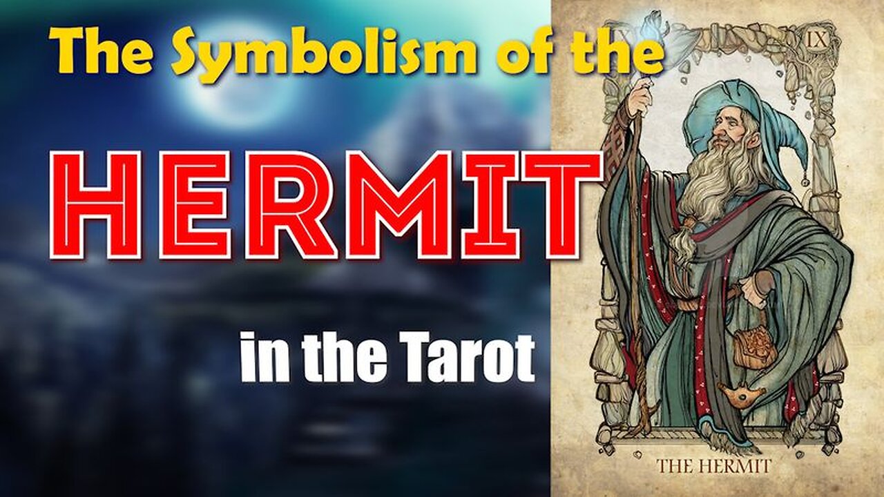 The Symbolism of the Hermit (in the Tarot)