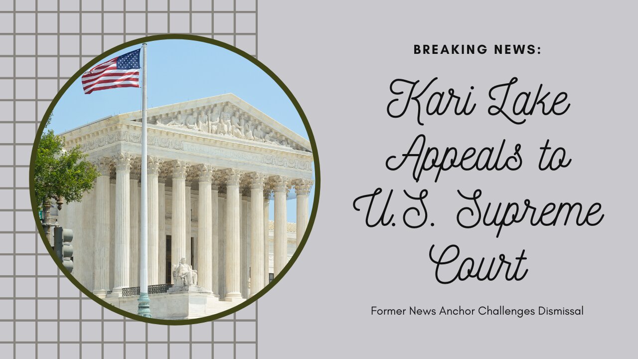 Kari Lake takes it to SCOTUS