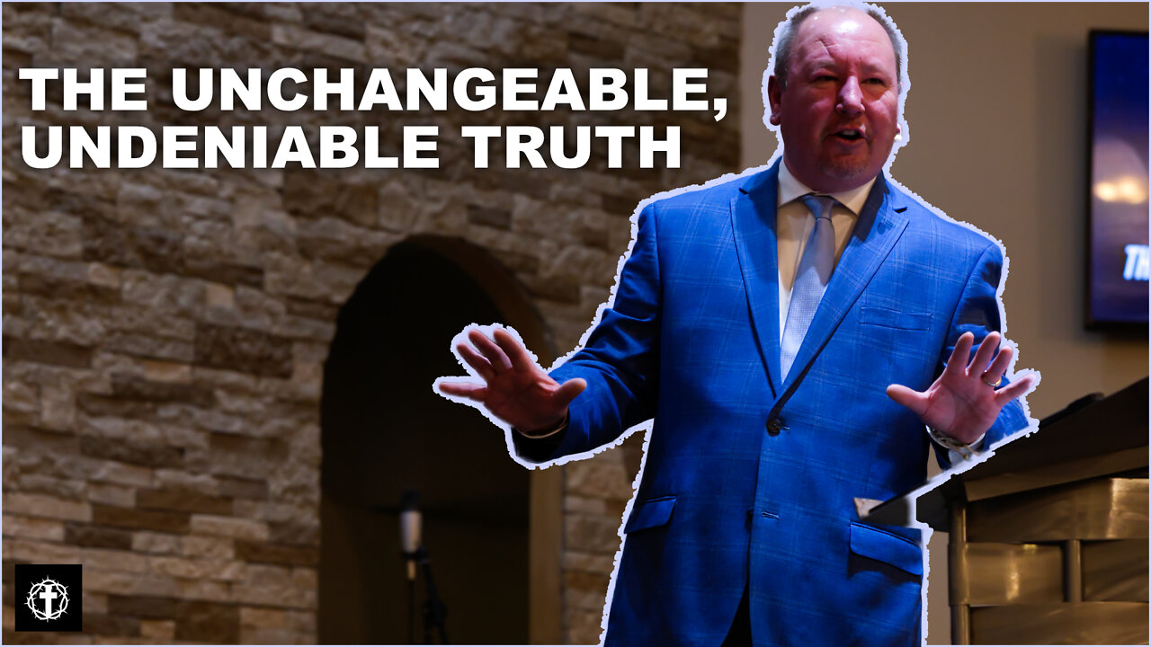 "The Unchangeable, Undeniable Truth" | Pastor Ron Russell | RCM22