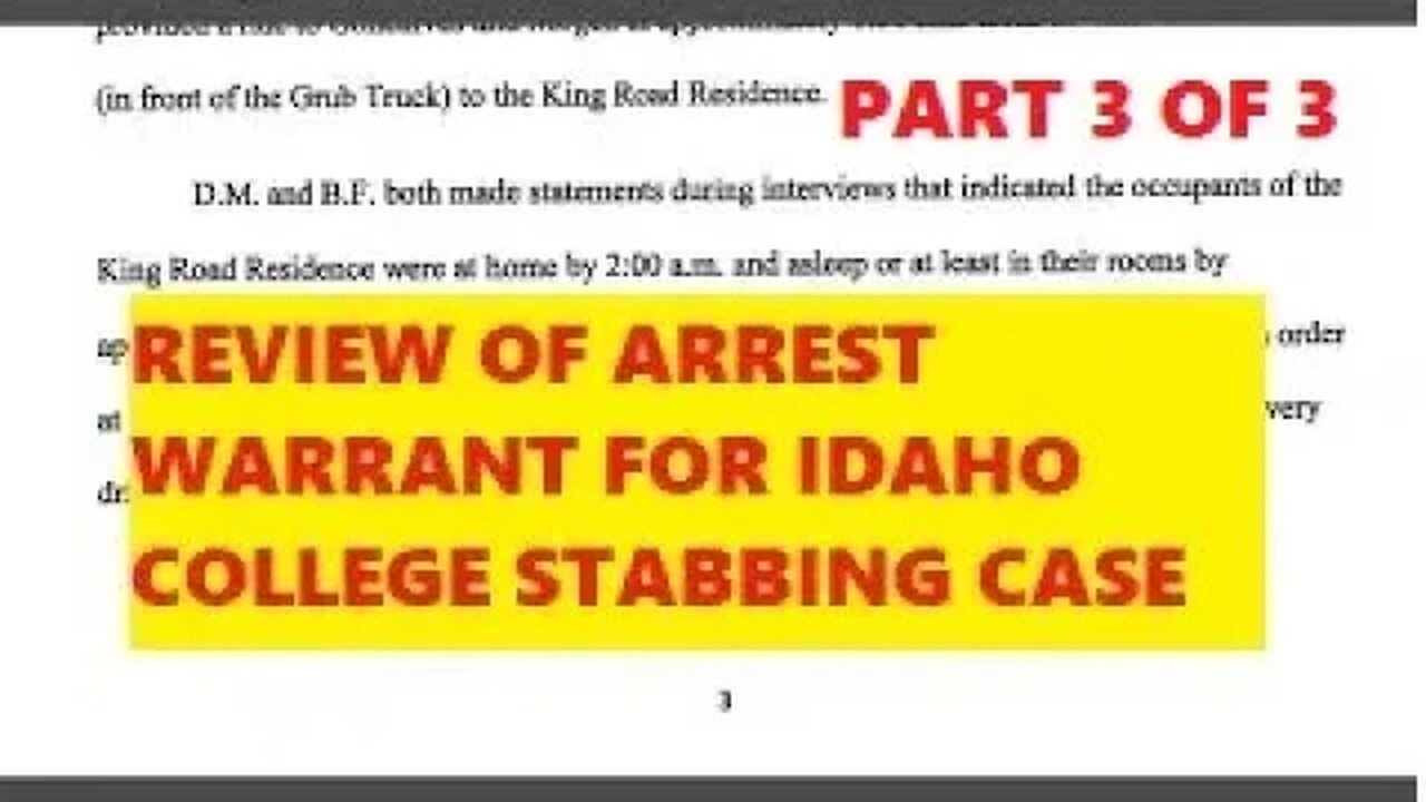 Part 3 Of 3 - Review Of Arrest Warrant Affidavit For Idaho Case - Suspect: Bryan C. Kohberger