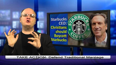 2013-04-05-Starbucks CEO Says Christians should Boycott - 1 min. - Dr. Chaps