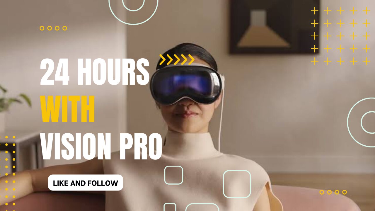 I Spend 24 Hours Wearing Apple's Vision Pro Headset ||News Hub