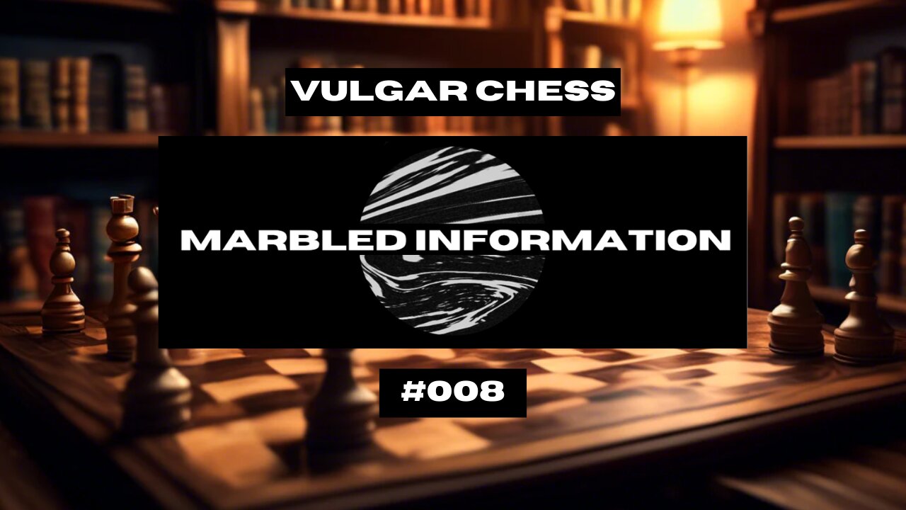 Vulgar Chess #008