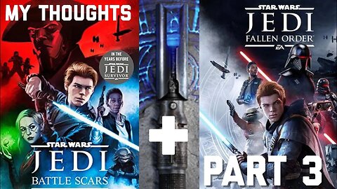 STAR WARS JEDI: FALLEN ORDER PART 3 + My Thoughts on JEDI: Battlescars