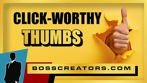 Mastering Thumbnails: The Key to Boosting Your Video Views