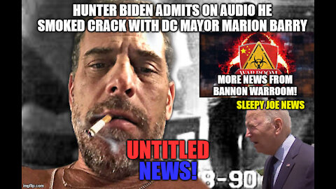 Sleepy Joe & Hunter News + More from Bannon's WarRoom
