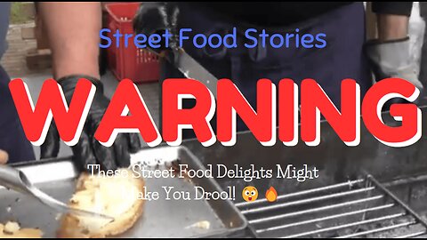 WARNING | These Street Food Delights Might Make You Drool! 😲🔥