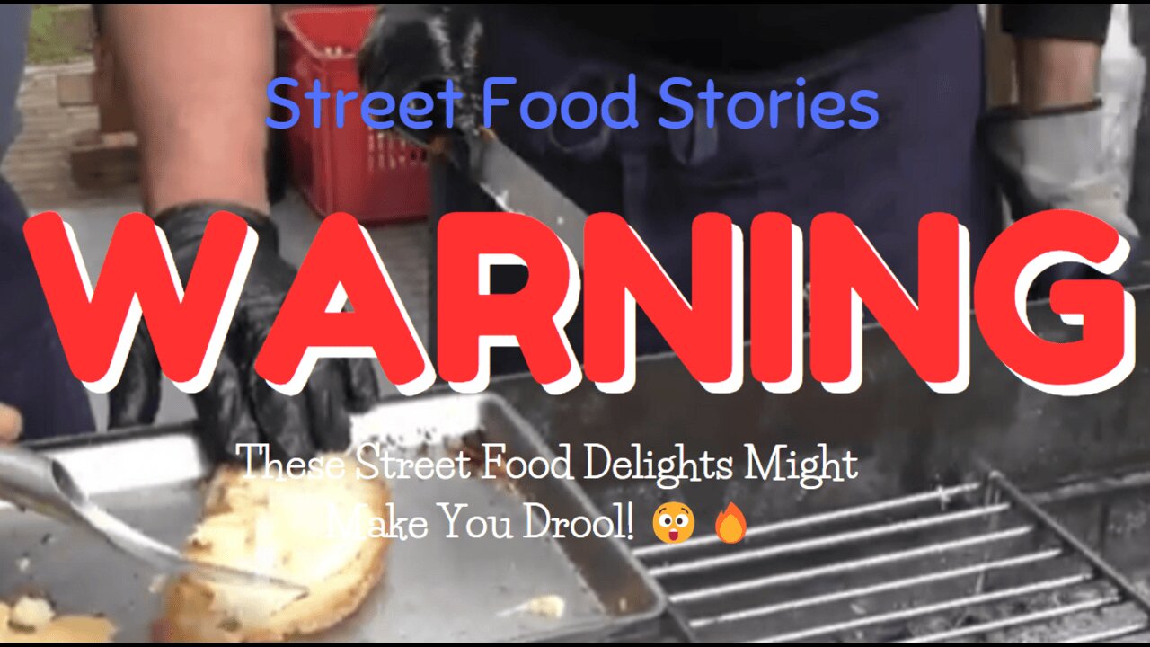 WARNING | These Street Food Delights Might Make You Drool! 😲🔥